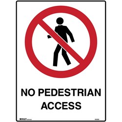 Brady Prohibition Sign No Pedestrian Access 450 x 600mmH Metal White/Red/Black